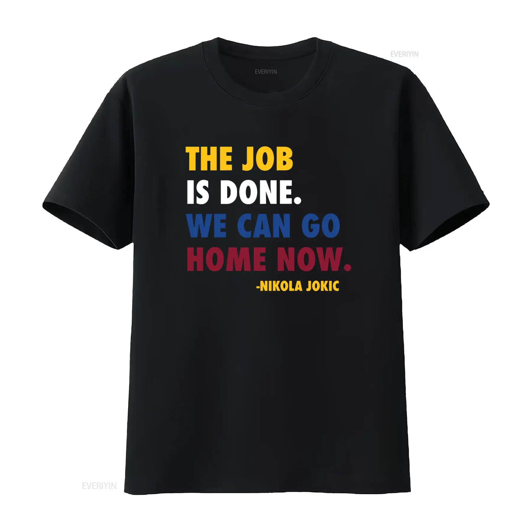 Job Done Can Home Now 니콜라 요키치  - Men'S Fashion Quotes 리뷰 및 가격